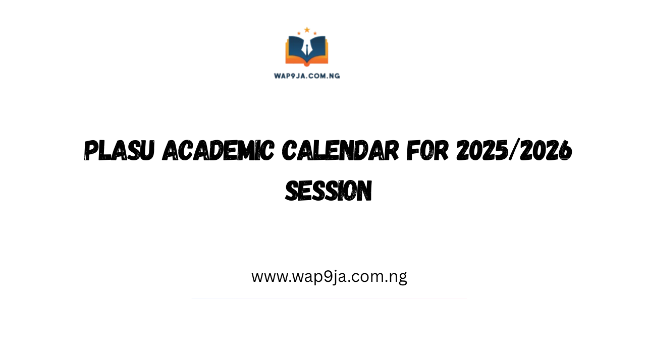 PLASU Academic Calendar for 2025/2026 Session