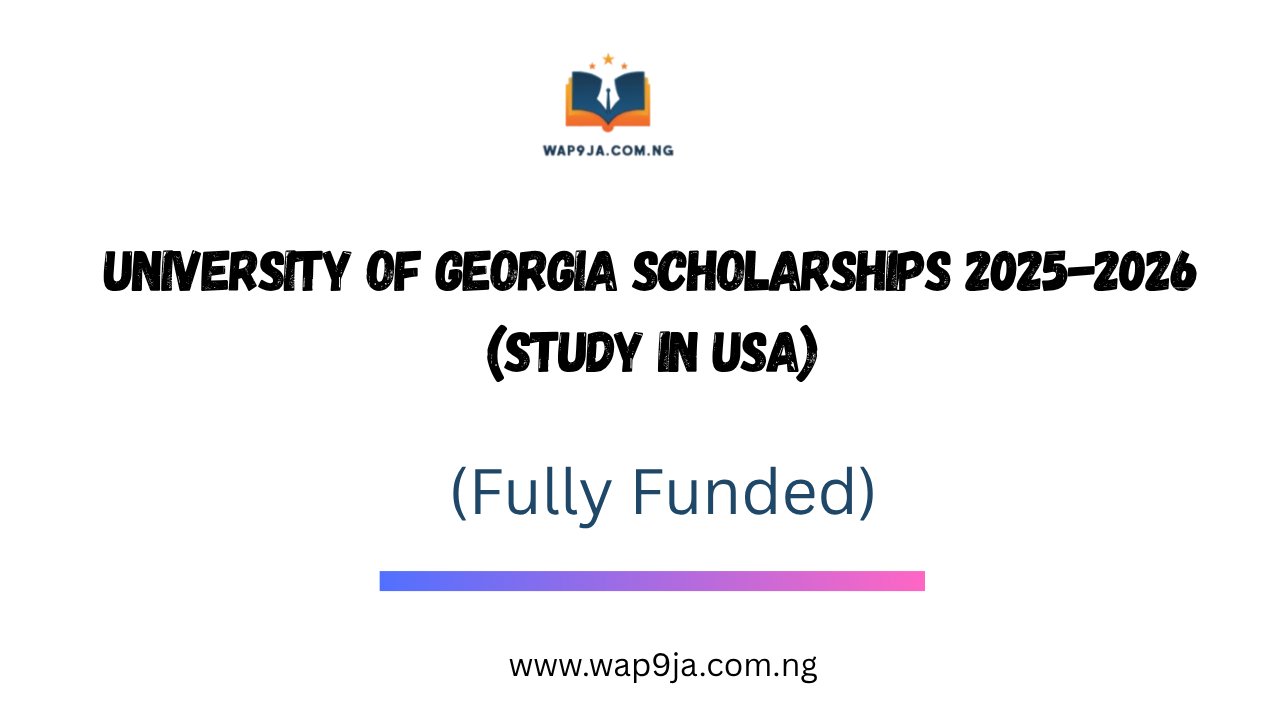 University of Georgia Scholarships 2025-2026 (Study in USA)