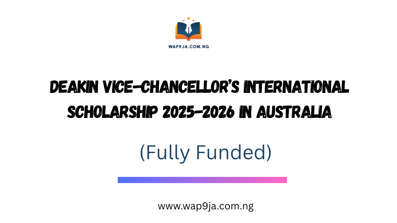 Deakin Vice-Chancellor’s International Scholarship 2025-2026 in Australia