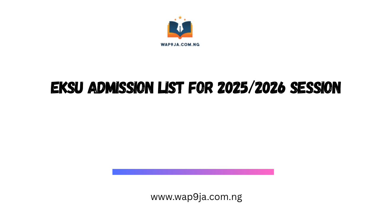 EKSU Admission List for 2025/2026 Session
