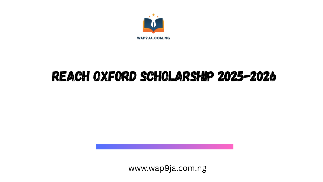 Reach Oxford Scholarship 2025-2026