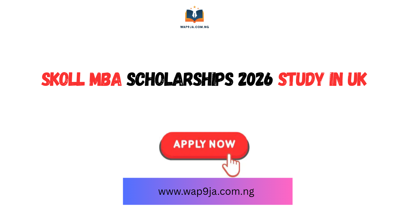 Skoll MBA Scholarships 2026 | Study in UK
