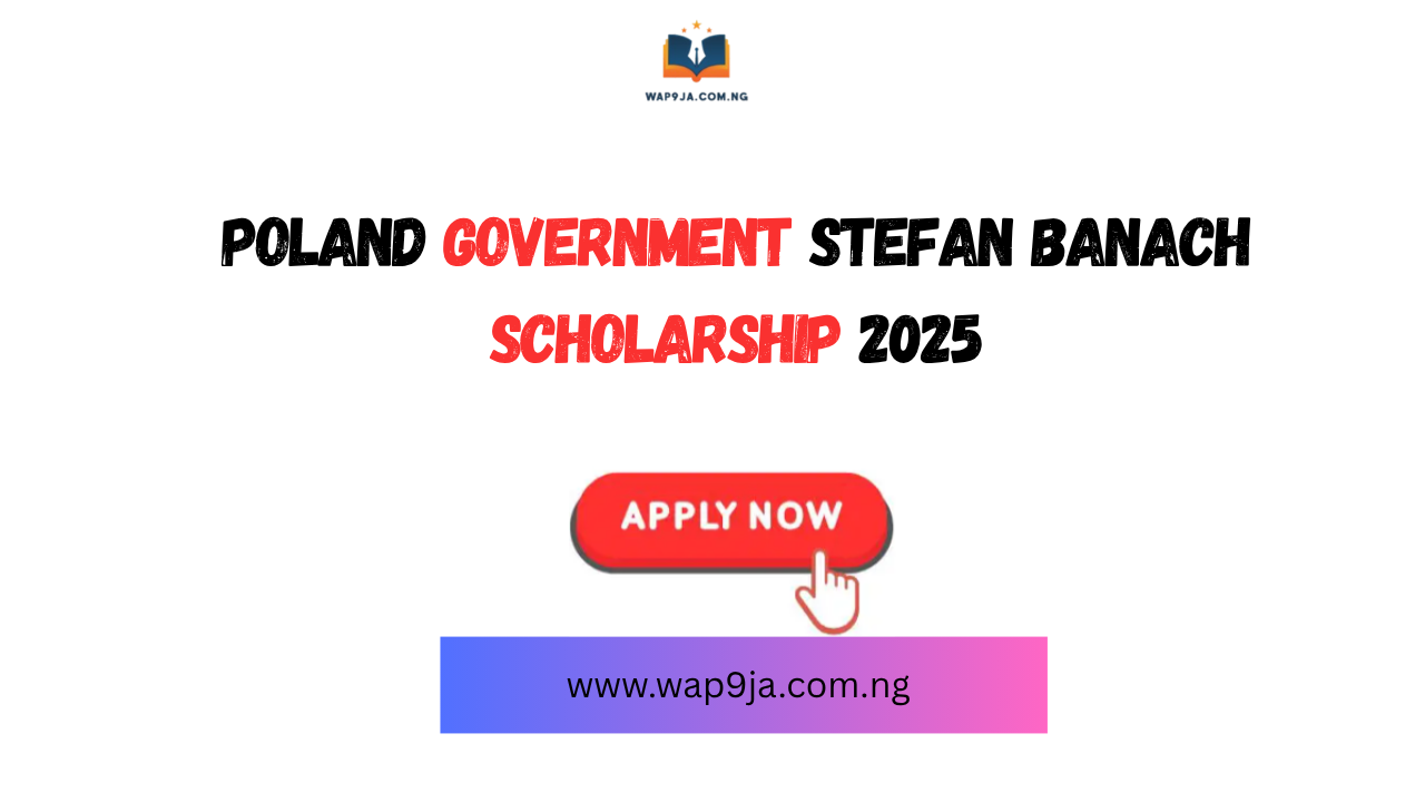 Poland Government Stefan Banach Scholarship 2025 | Study in Europe