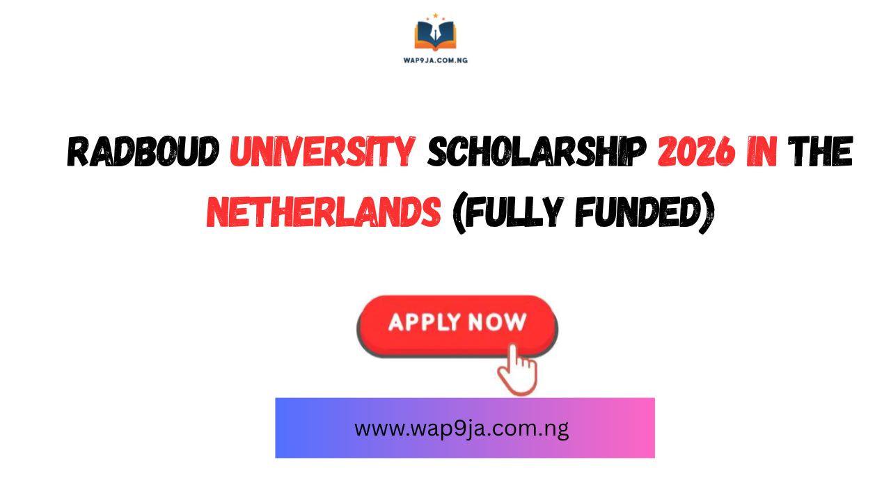 Radboud University Scholarship 2026 in the Netherlands (Fully Funded)