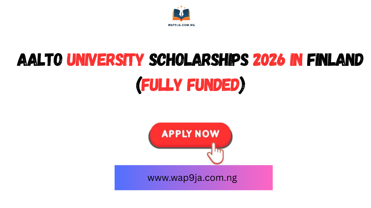 Aalto University Scholarships 2026 in Finland (Fully Funded)