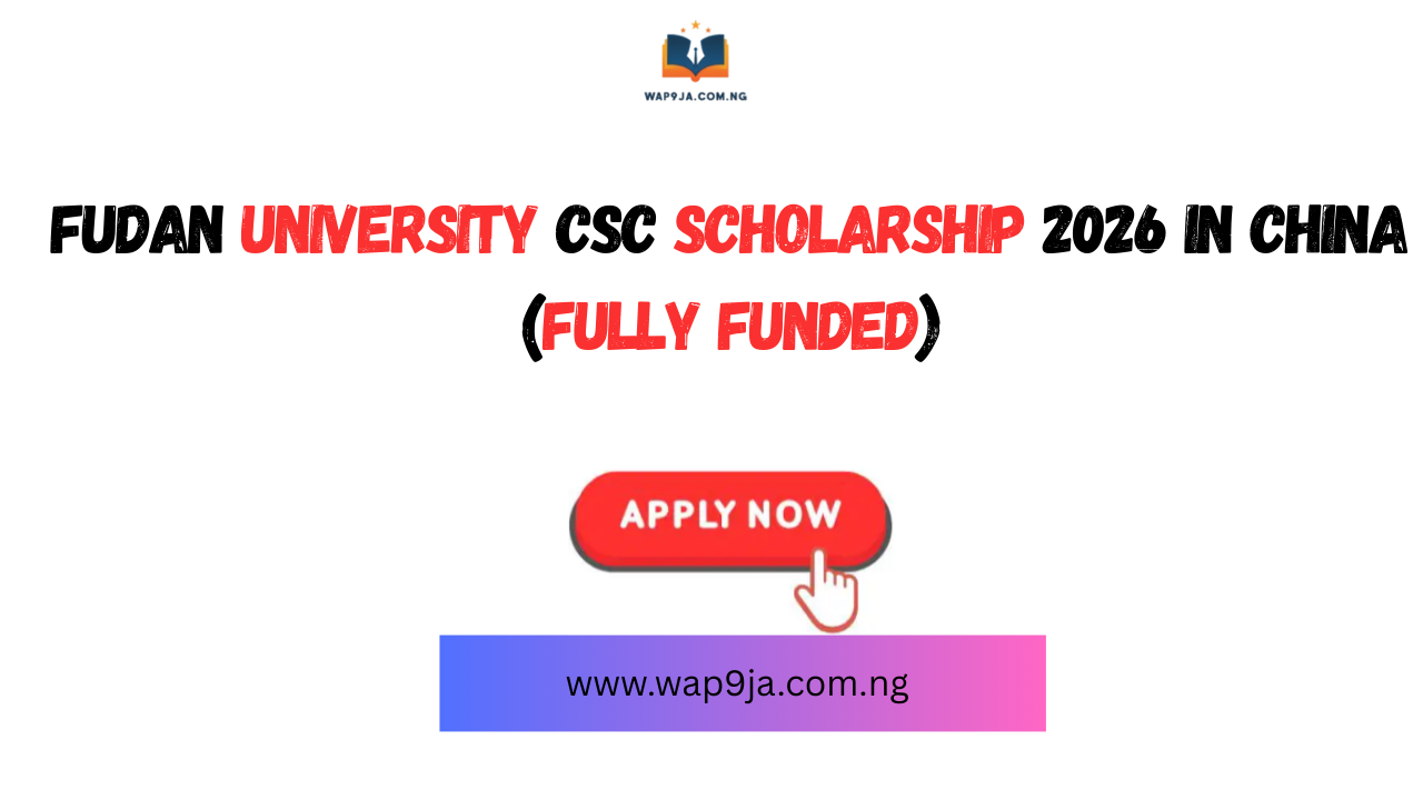 Fudan University CSC Scholarship 2026 in China (Fully Funded)